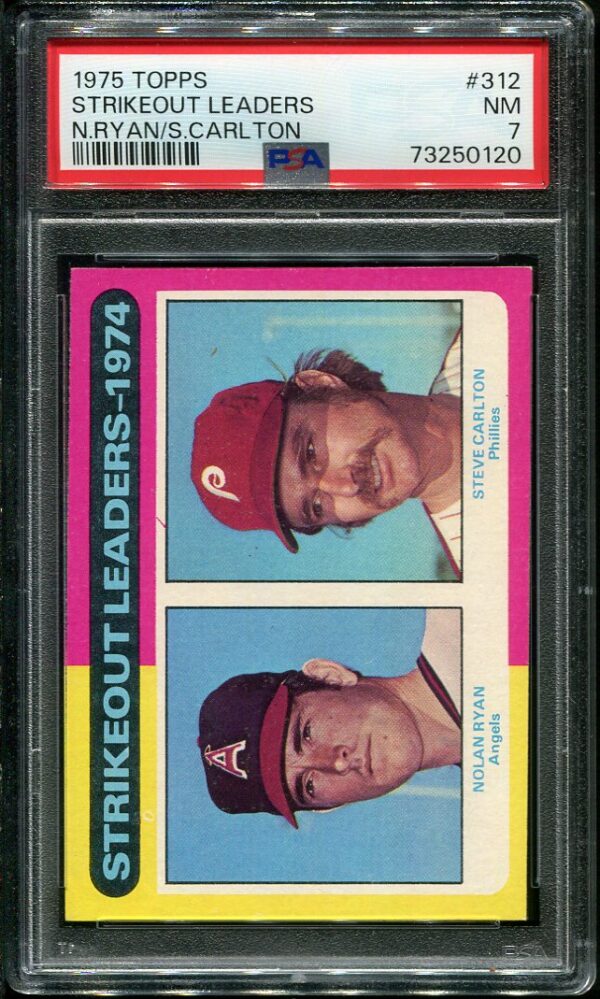 1975 Topps #312 Nolan Ryan & Steve Carlton Strikeout Leaders PSA 7 Baseball Card