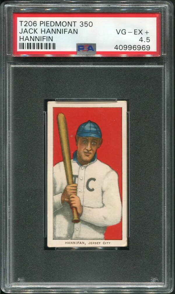 1909-11 T206 Piedmont 350 Jack Hannifan (Hannifin On Card) PSA 4.5 Vintage Baseball Card