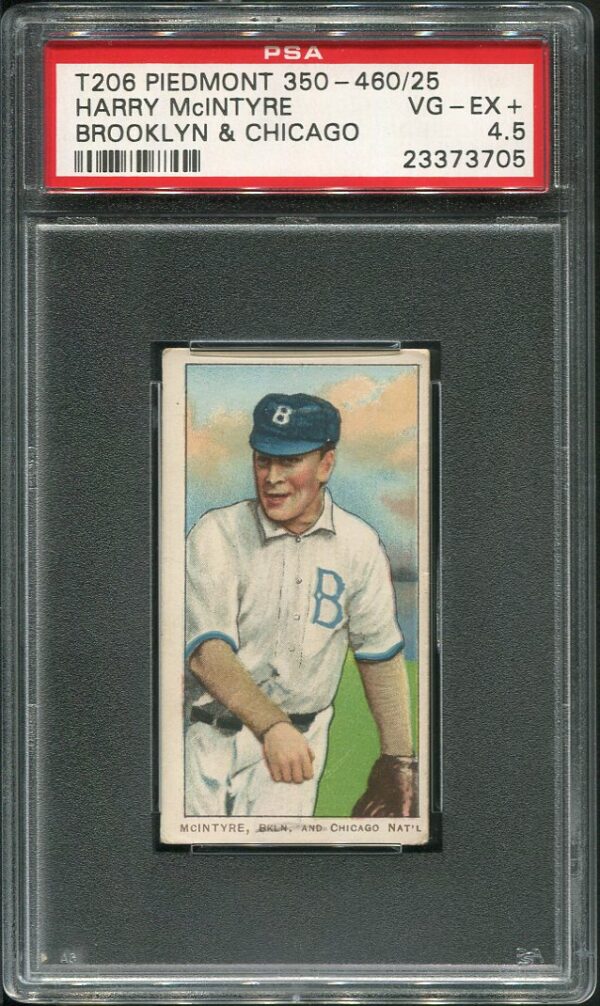 1909-11 T206 Piedmont 350-460/25 Harry McIntyre (Brooklyn & Chicago) PSA 4.5 Baseball Card