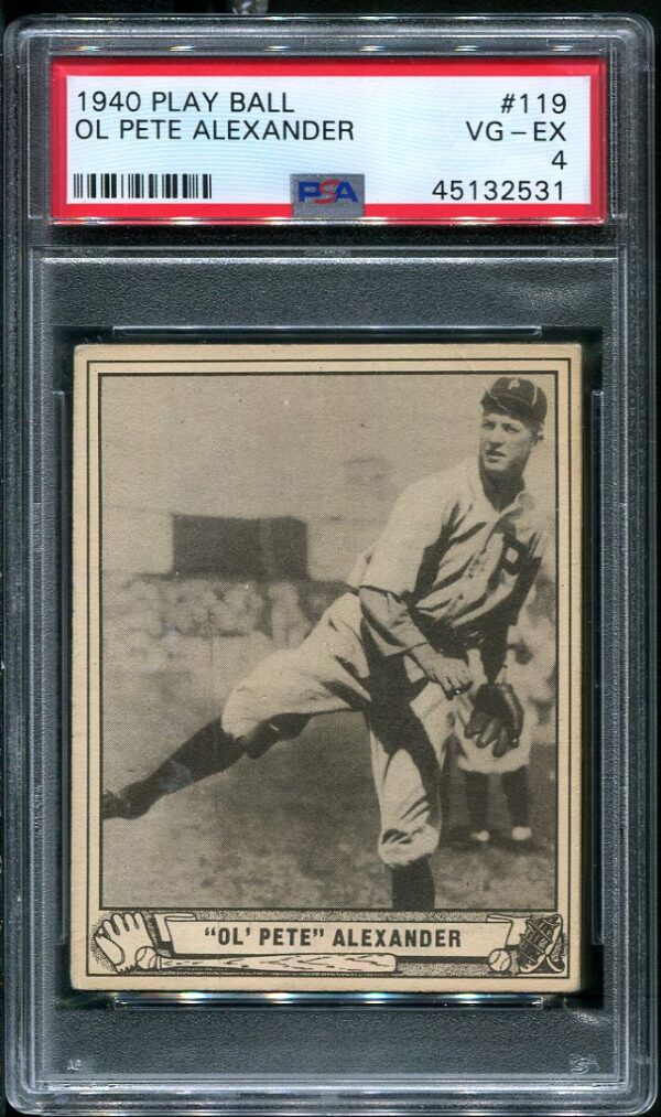 Authentic 1940 Play Ball #119 Grover Cleveland "Ole Pete" Alexander PSA 4 Vintage Baseball Card