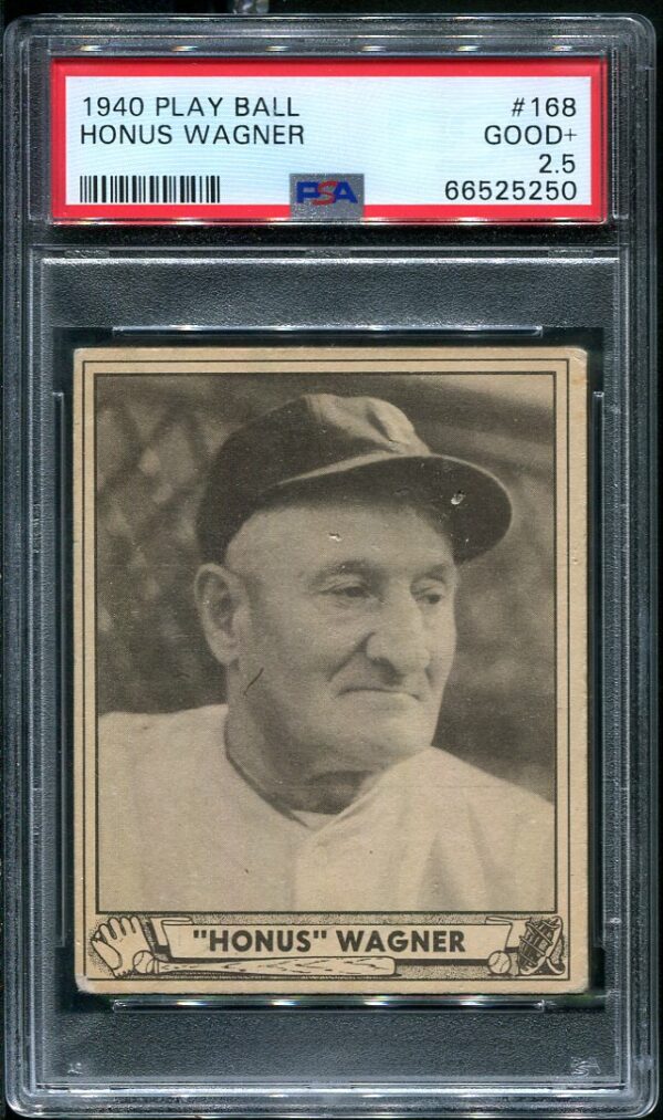 Authentic 1940 Play Ball #168 Honus Wagner PSA 2.5 Vintage Baseball Card