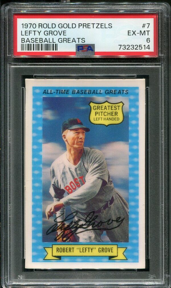 Authentic 1970 Rold Gold Pretzels Baseball Greats #7 Lefty Grove PSA 6 Baseball Card