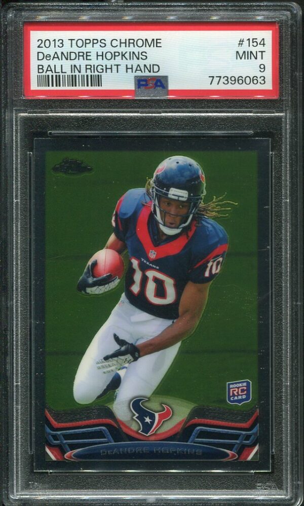 Authentic 2013 Topps Chrome #154 Deandre Hopkins Ball In Right Hand PSA 9 Rookie Card