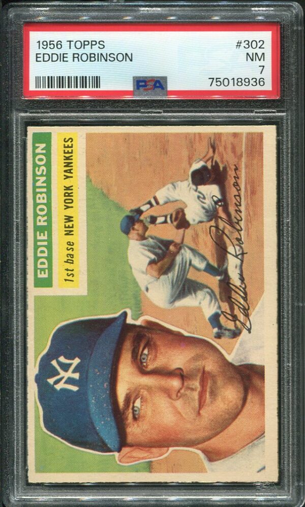 Authentic 1956 Topps #302 Eddie Robinson PSA 7 Baseball Card