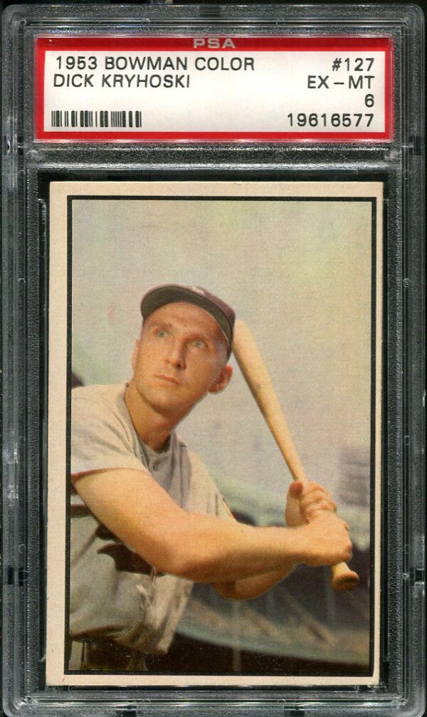 Authentic 1953 Bowman Color #127 Dick Kryhoski PSA 6 Baseball Card