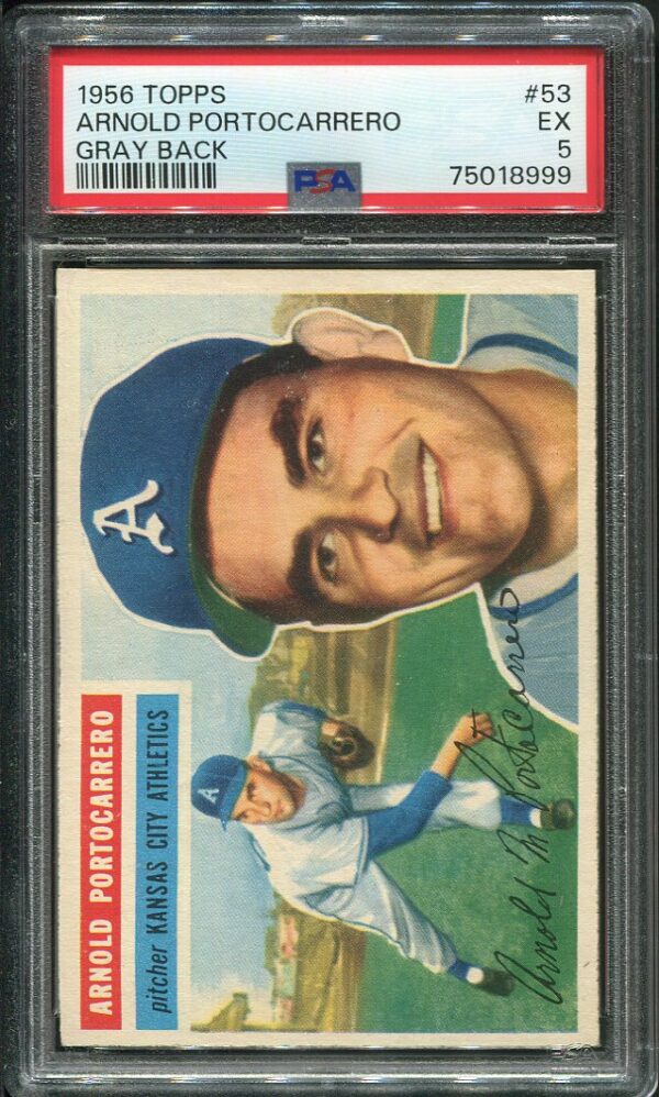 Authentic 1956 Topps #53 Arnold Portocarrero Gray Back PSA 5 Baseball Card