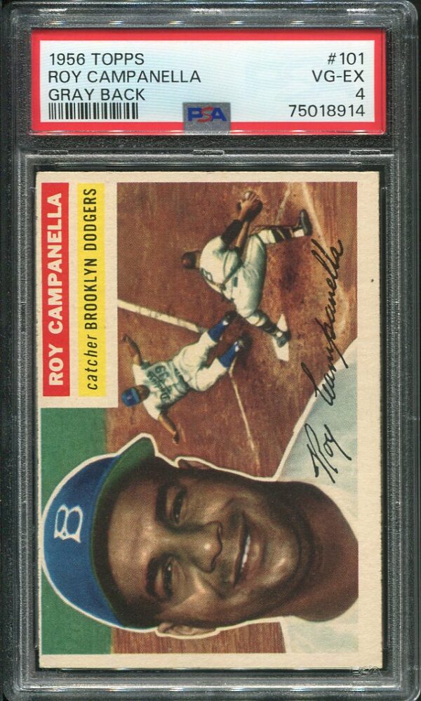 Authentic 1956 Topps #101 Roy Campanella PSA 4 Gray Back Baseball Card