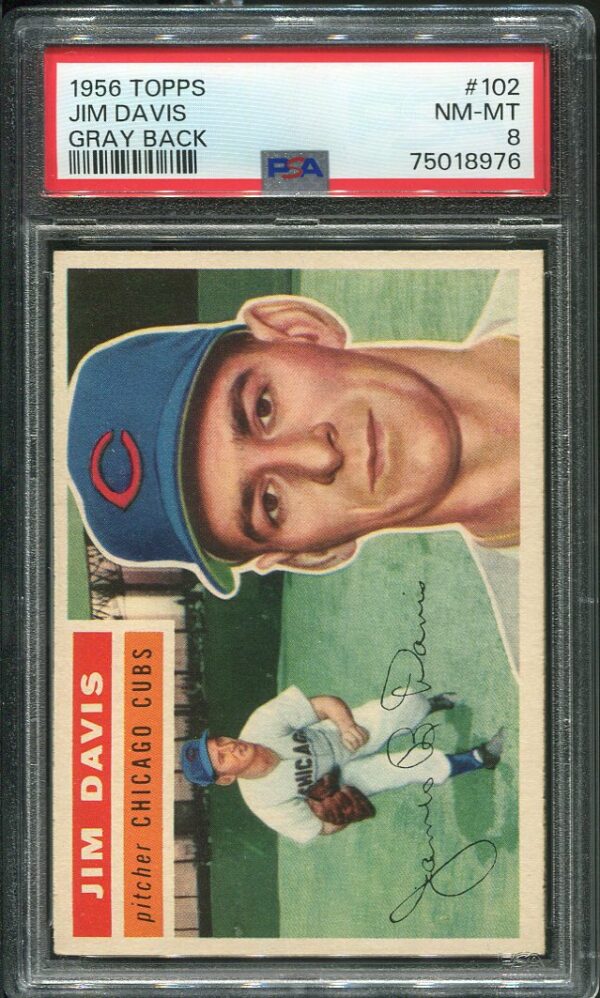 Authentic 1956 Topps #102 Jim Davis PSA 8 Gray Back Baseball Card