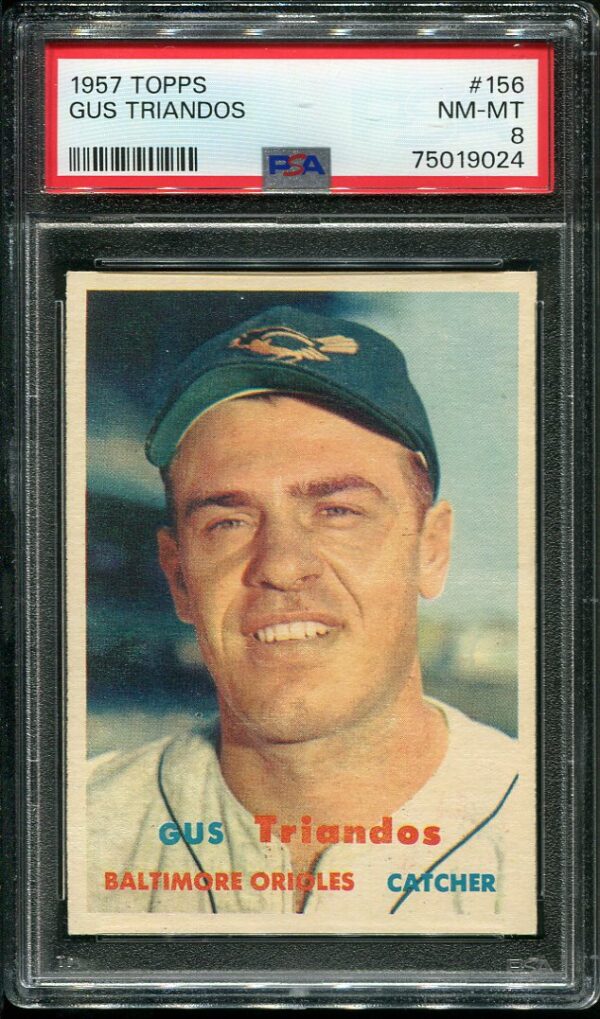 Authentic 1957 Topps #156 Gus Triandos PSA 8 Baseball Card