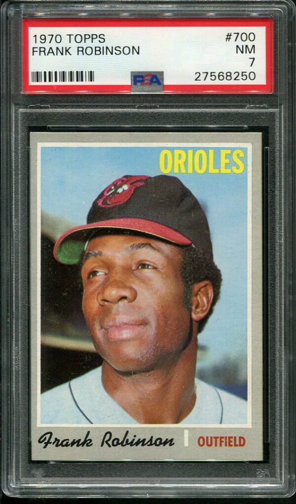 Authentic 1970 Topps #700 Frank Robinson PSA 7 Baseball Card