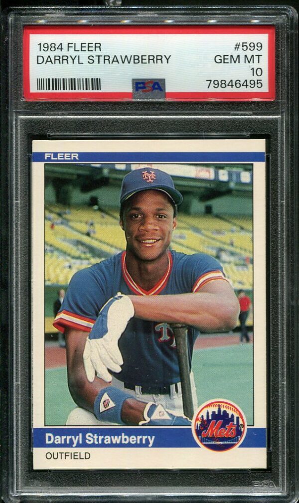 Authentic 1984 Fleer #599 Darryl Strawberry PSA 10 Baseball Card