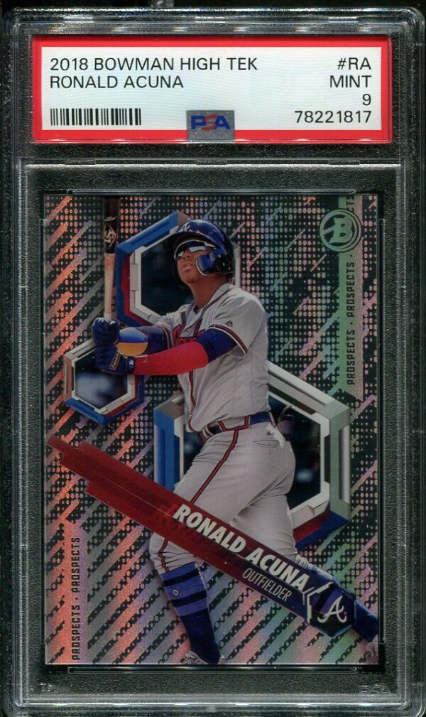 Authentic 2018 Bowman High Tek #RA Ronald Acuna Jr PSA 9 Baseball Card