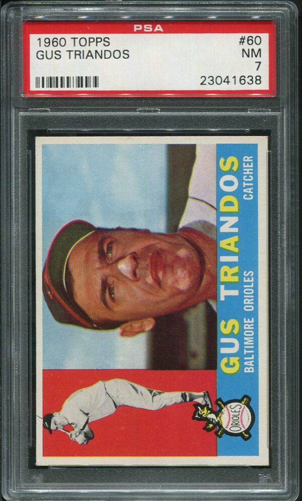 Authentic 1960 Topps #60 Gus Triandos PSA 7 Baseball Card