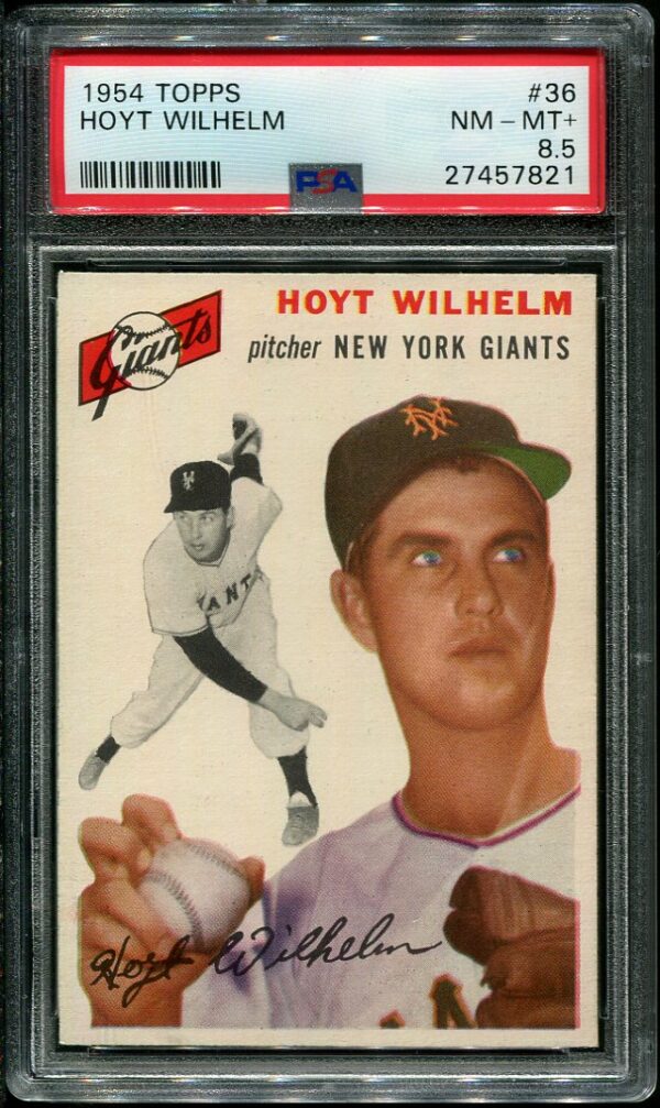 Authentic 1954 Topps #36 Hoyt Wilhelm PSA 8.5 Baseball Card