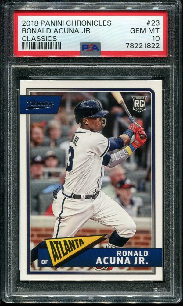 2018 Panini Chronicles Classics #23 Ronald Acuna Jr PSA 10 Rookie Baseball Card