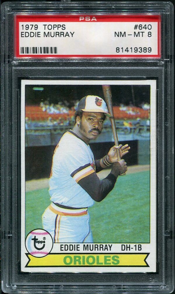 Authentic 1979 Topps #640 Eddie Murray PSA 8 Baseball Card