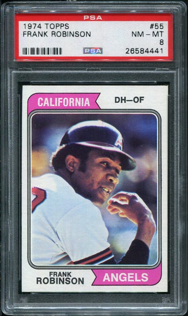 Authentic 1974 Topps #55 Frank Robinson PSA 8 Baseball Card
