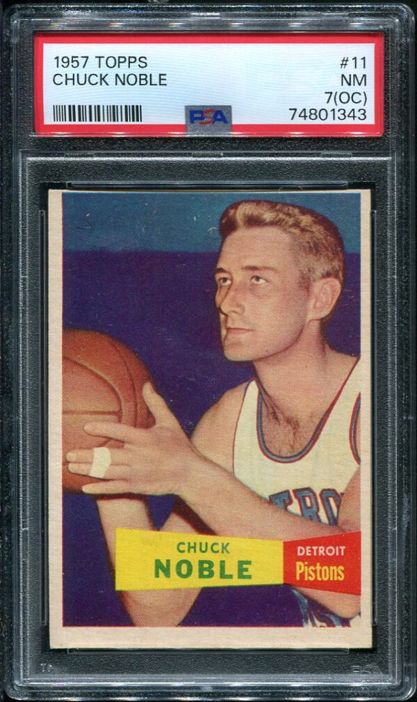 Authentic 1957 Topps #11 Chuck Noble PSA 7 OC Basketball Card