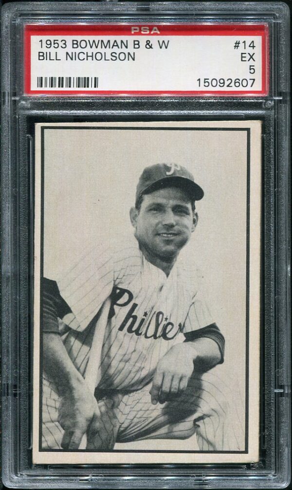 Authentic 1953 Bowman Black & White #14 Bill Nicholson PSA 5 Baseball Card