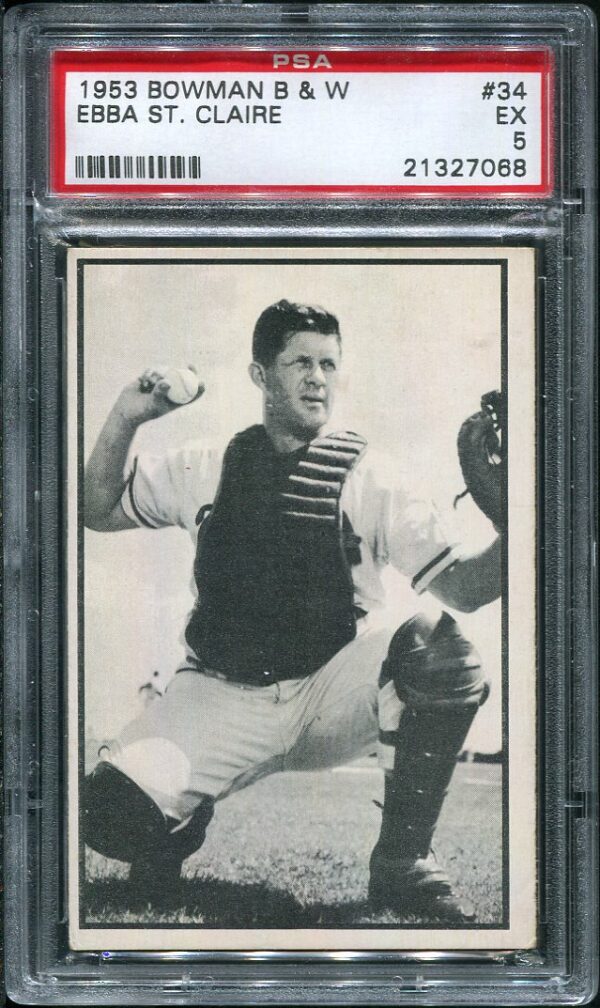 Authentic 1953 Bowman Black & White #34 Ebba St Claire PSA 5 Baseball Card