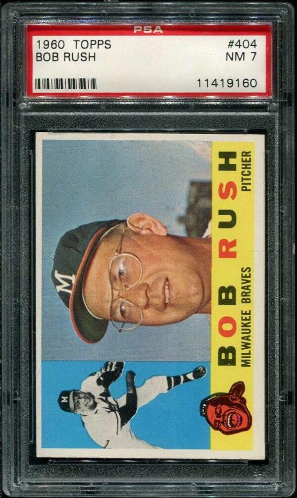 Authentic 1960 Topps #404 Bob Rush PSA 7 Baseball Card