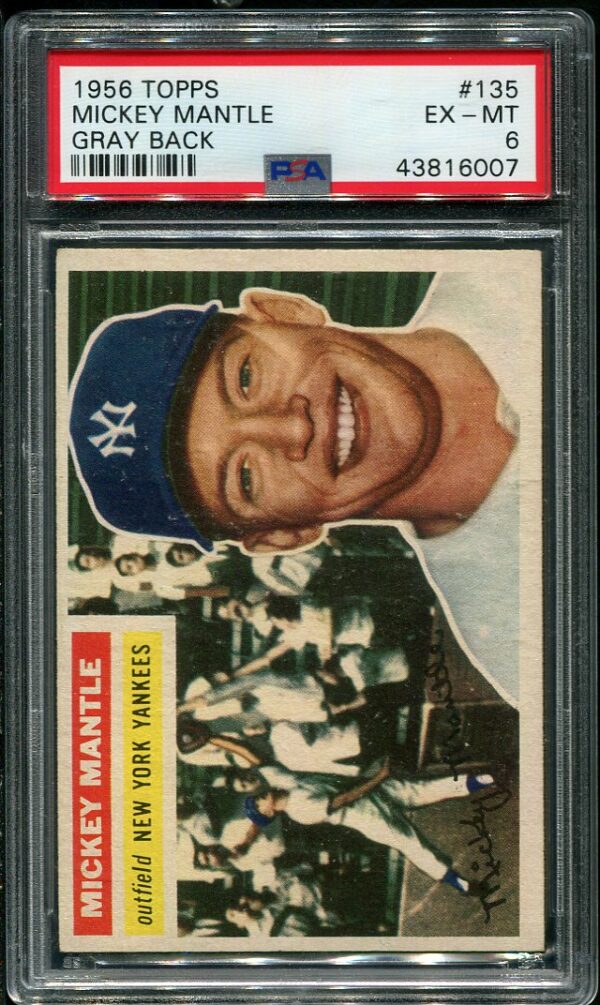 1956 Topps #135 Mickey Mantle (Gray Back) PSA 6 Baseball Card