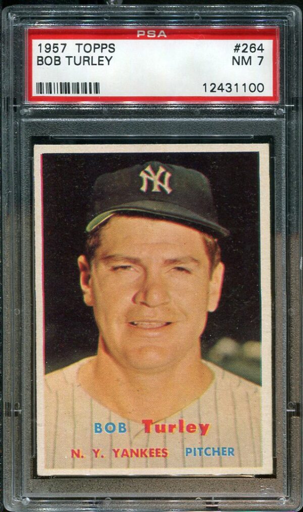 Authentic 1957 Topps #264 Bob Turley PSA 7 Baseball Card