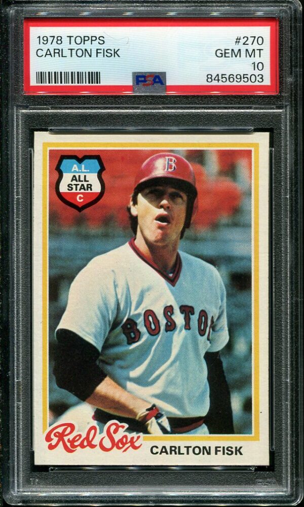 Authentic 1978 Topps #270 Carlton Fisk PSA 10 Baseball Card