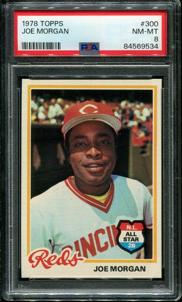 Authentic 1978 Topps #300 Joe Morgan PSA 8 Baseball Card