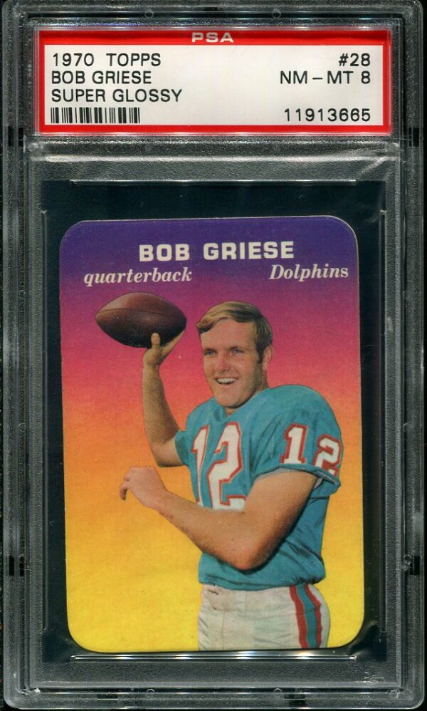Authentic 1970 Topps Super Glossy #28 Bob Griese PSA 8 Football Card