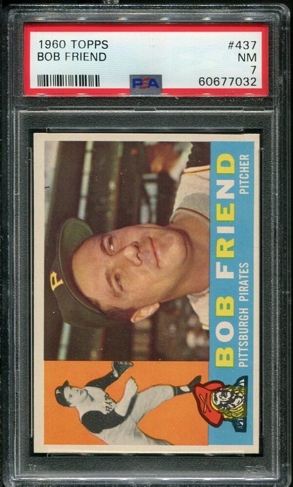 Authentic 1960 Topps #437 Bob Friend PSA 7 Baseball Card