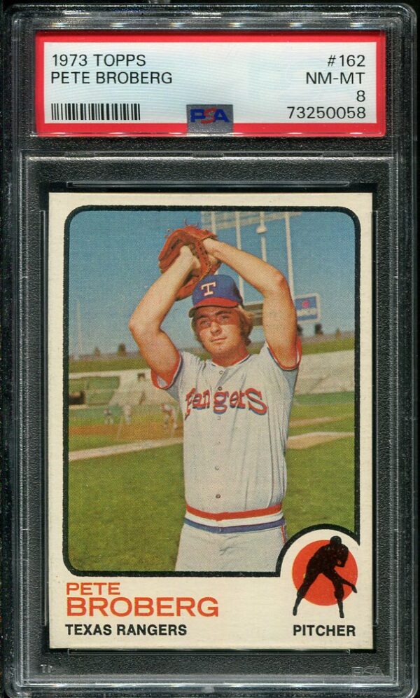 Authentic 1973 Topps #162 Pete Broberg PSA 8 Baseball Card