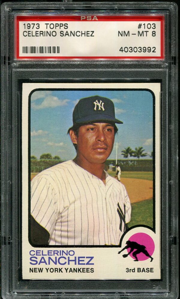 Authentic 1973 Topps #103 Celerino Sanchez PSA 8 Baseball Card