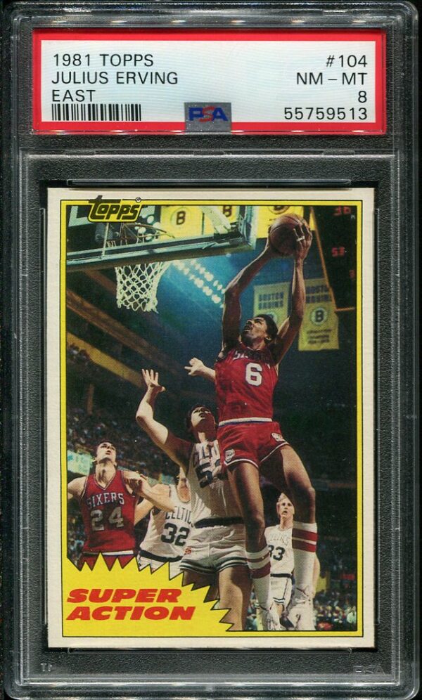 Authentic 1981 Topps #104 Julius Erving PSA 8 Basketball Card